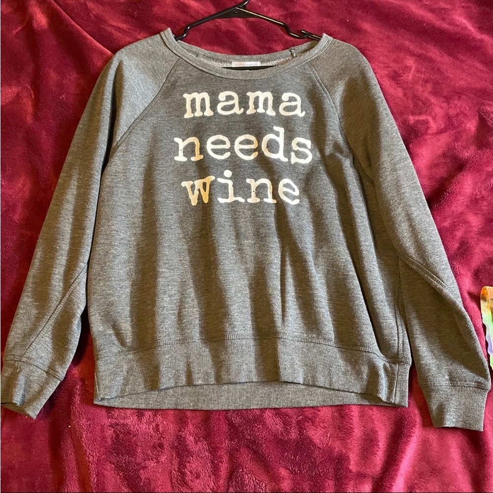 LIKE NEW. “Mama needs wine” sweater (M)